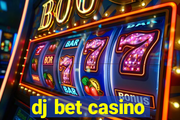 dj bet casino